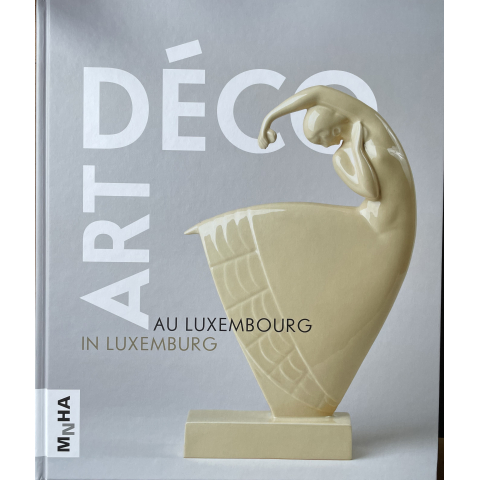 Art Déco au Luxembourg - 408 pages, Français et Allemand.